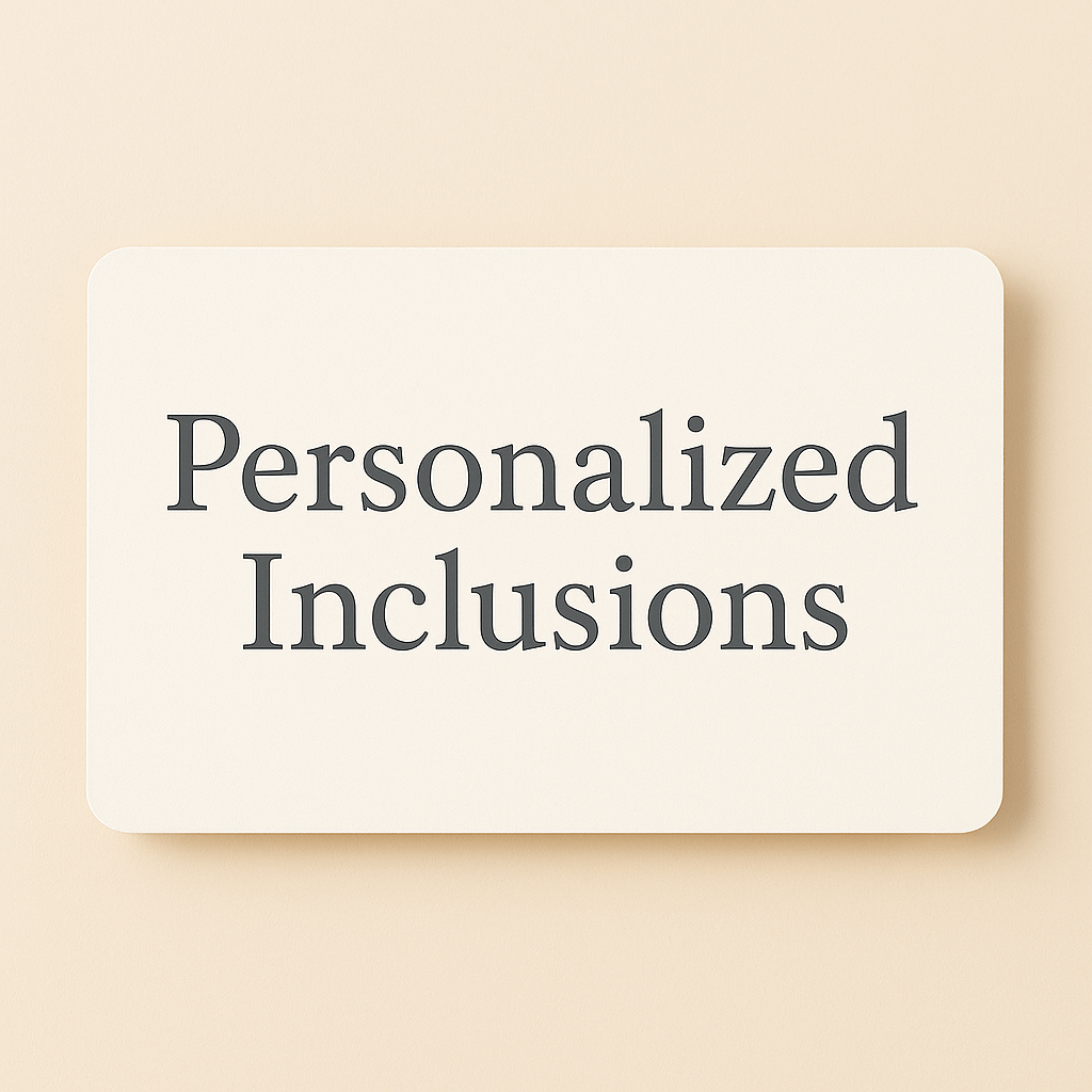 Personalized Inclusions